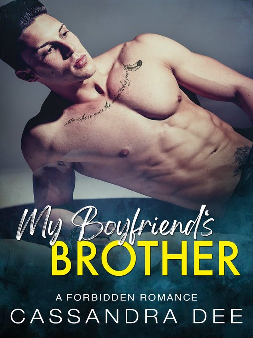 Title details for My Boyfriend's Brother by Cassandra Dee - Available